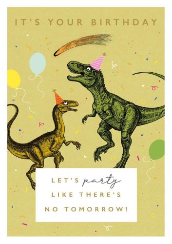 Rock On Dinosaurs Party No Tomorrow Birthday Card