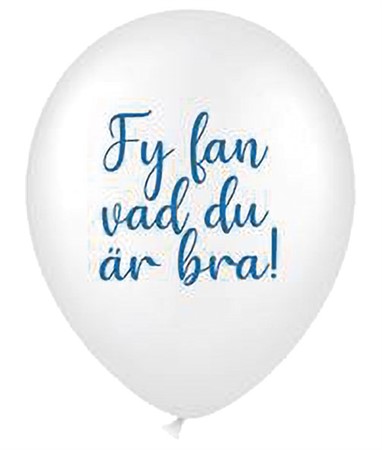 Latexballong "Fy f*n vad du är bra... 12"