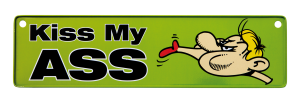 Bilskylt Kiss my ass
