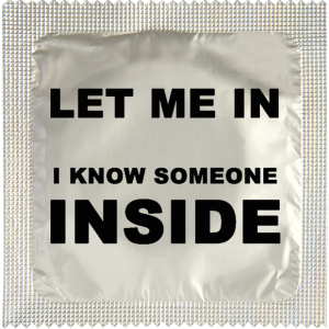 Condom let me in