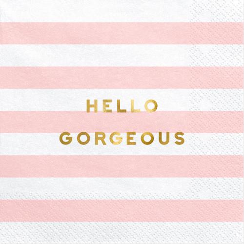 Servetter "Hello Gorgeous"