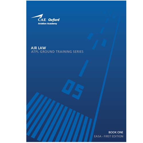 Air Law 1, CAE Oxford Aviation ATPL - EASA