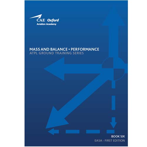 Mass & Balance Performance 6, CAE Oxford Aviation ATPL - EASA