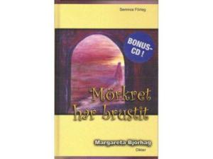 Mörkret har brustit