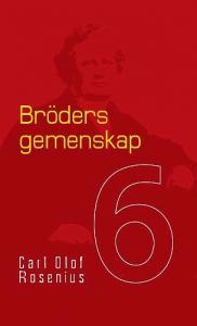Rosenius-serien, Bröders gemenskap