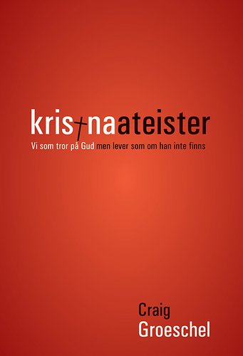 Kristna ateister, vi som tror på Gud men lever som om han inte finns, 2:a tryckningen