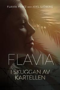 Flavia, i skuggan av Kartellen