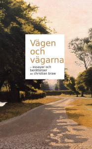 Vägen och vägarna, essayer och berättelser