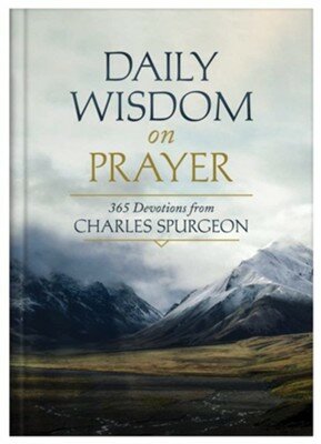 Daily Wisdom on Prayer, 365 devotions