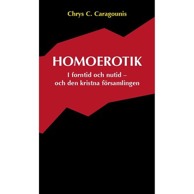Homoerotik, i forntid och nutid och den kristna församlingen