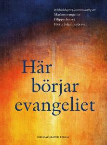 Här börjar evangeliet, Bibelsällskapets pilotöversättning av Mk, Fil, 1 Joh.