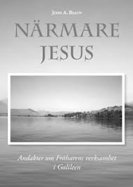 Närmare Jesus, andakter om Frälsarens verksamhet i Galiléen