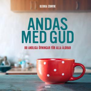 Andas med Gud, 88 andliga övningar för alla åldrar