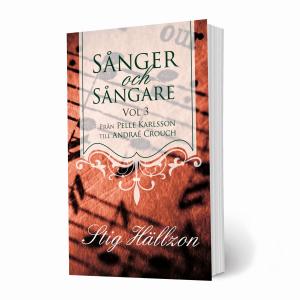 Sånger och sångare, Vol 3, från Peller Karlsson till Andraé Crouch