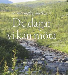 De dagar vi kan möta