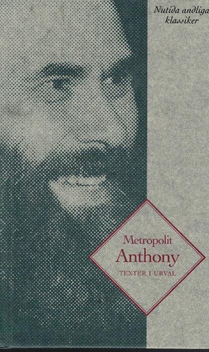 Metropolit Anthony  - texter i urval