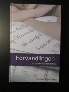 Förvandlingen av hårda bud