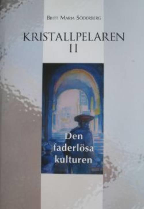 Kristallpelaren 2, Den faderlösa kulturen