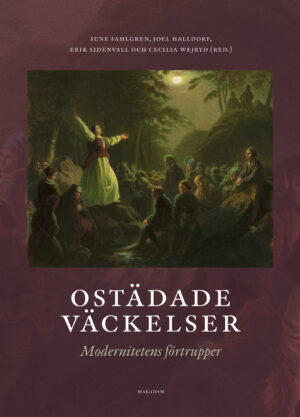 Ostädade väckelser, modernitetens förtrupper
