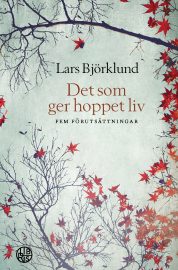 Det som ger hoppet liv, fem förutsättningar, pocket