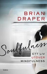 Soulfulness ett liv utöver mindfulness, inb.