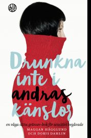 Drunkna inte i andras känslor