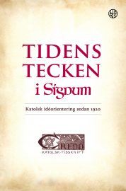 Tidens tecken i Signum, katolsk idéorientering sedan 1920