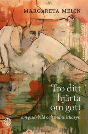 Tro ditt hjärta om gott