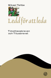 Ledd för att leda, Timotheosbreven och Titusbrevet