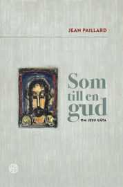 som till en gud, om Jesu gåta