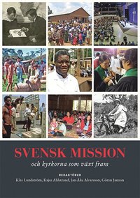 Svensk mission, och kyrkorna som växt fram