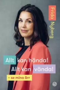 Allt kan hända! Allt kan vända! se mina ärr