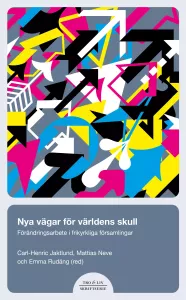 Nya vägar för världens skull, Förändringsarbete i frikyrkliga församlingar