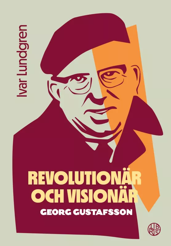 Revolutionär och visionär George Gustafsson