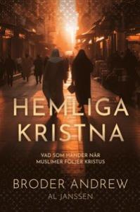 Hemliga kristna, vad som händer när muslimer följer Kristus