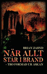 När allt står i brand