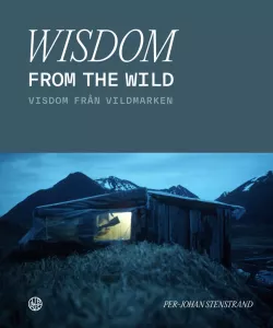 Wisdom from the wild, visdom från vildmarken