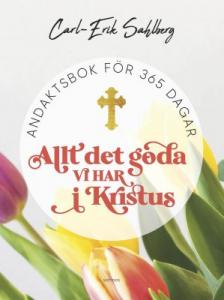 Allt det goda vi har i Kristus, andaktsbok för 365 dagar