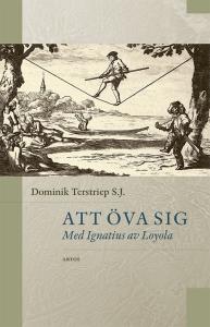 Att öva sig Med Ignatius av Loyola