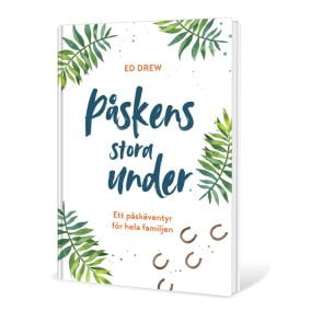 Påskens stora under, ett påskäventyr för hela familjen