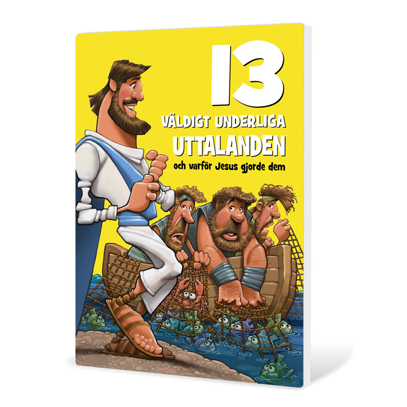 13 väldigt underliga uttalanden och varför Jesus gjorde dem