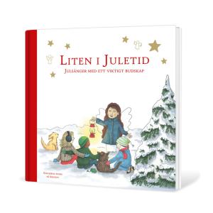 Liten i juletid, julsånger med ett viktigt budskap