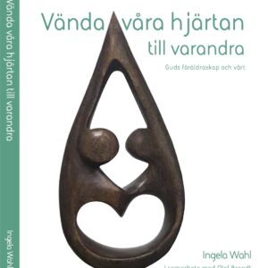 Vända våra hjärtan till varandra