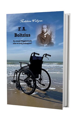 F.A. Boltzius, en svensk Wigglesworth eller en ärlig bedragare?
