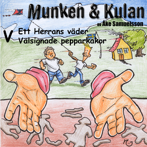Munken & Kulan: V, Ett Herrans väder, Välsignade pepparkakor