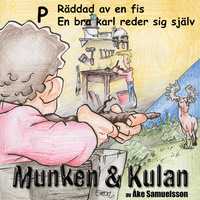 Munken & Kulan: P, Räddad av en fis, En bra karl reder sig