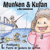 Munken & Kulan: L, Avslöjad, Fanta är godare än vatten