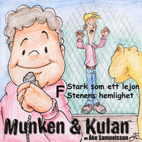 Munken & Kulan: F, Stark som ett lejon, Stenens hemlighet
