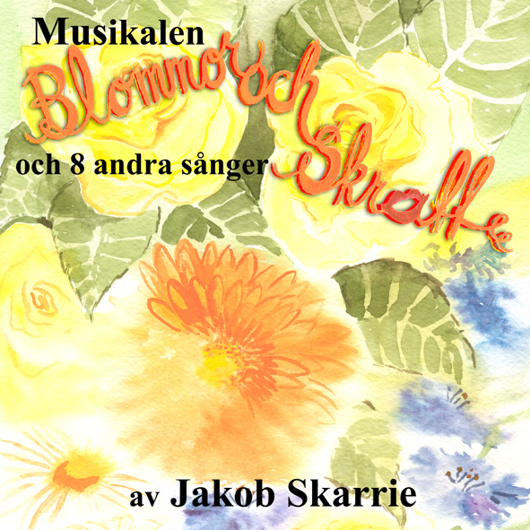 Musikalen Blommor och Skrall