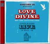 Love Divine set the captives free